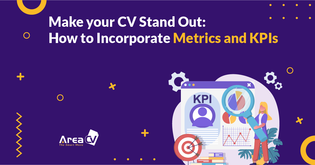How to incorporate metrics and KPIs into your CV